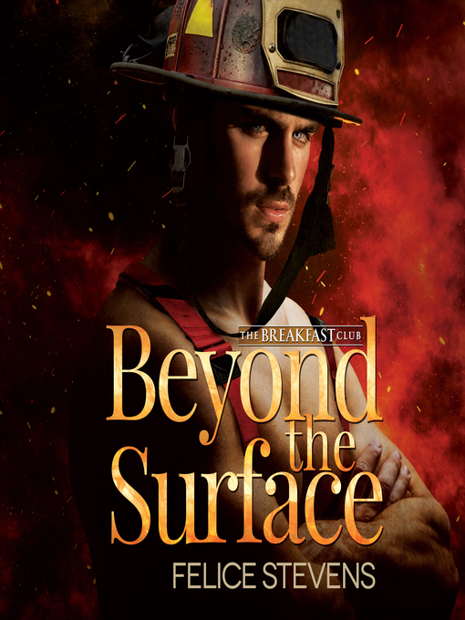 Title details for Beyond the Surface by Felice Stevens - Available